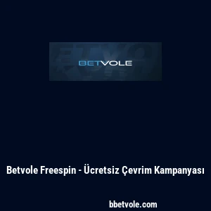Betvole Freespin - Ücretsiz Çevrim Kampanyası